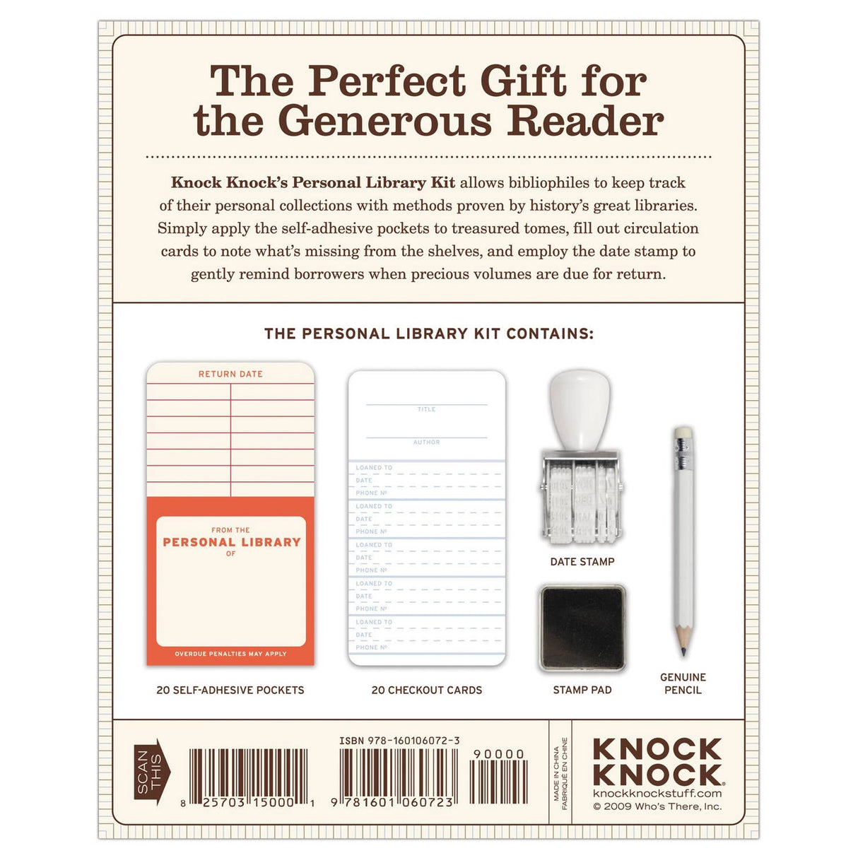 For a bibliophile, there's no greater pleasure than sharing beloved books, but no crueler pain than losing them for good--until the Personal Library Kit! Revive old-fashioned library circulation techniques for fun and book retention with our classic bestseller! The perfect gift for the generous reader.
6 x 7.5 x 1.25 inches
20 self-adhesive pockets and checkout cards
Date stamp and inkpad
Pencil