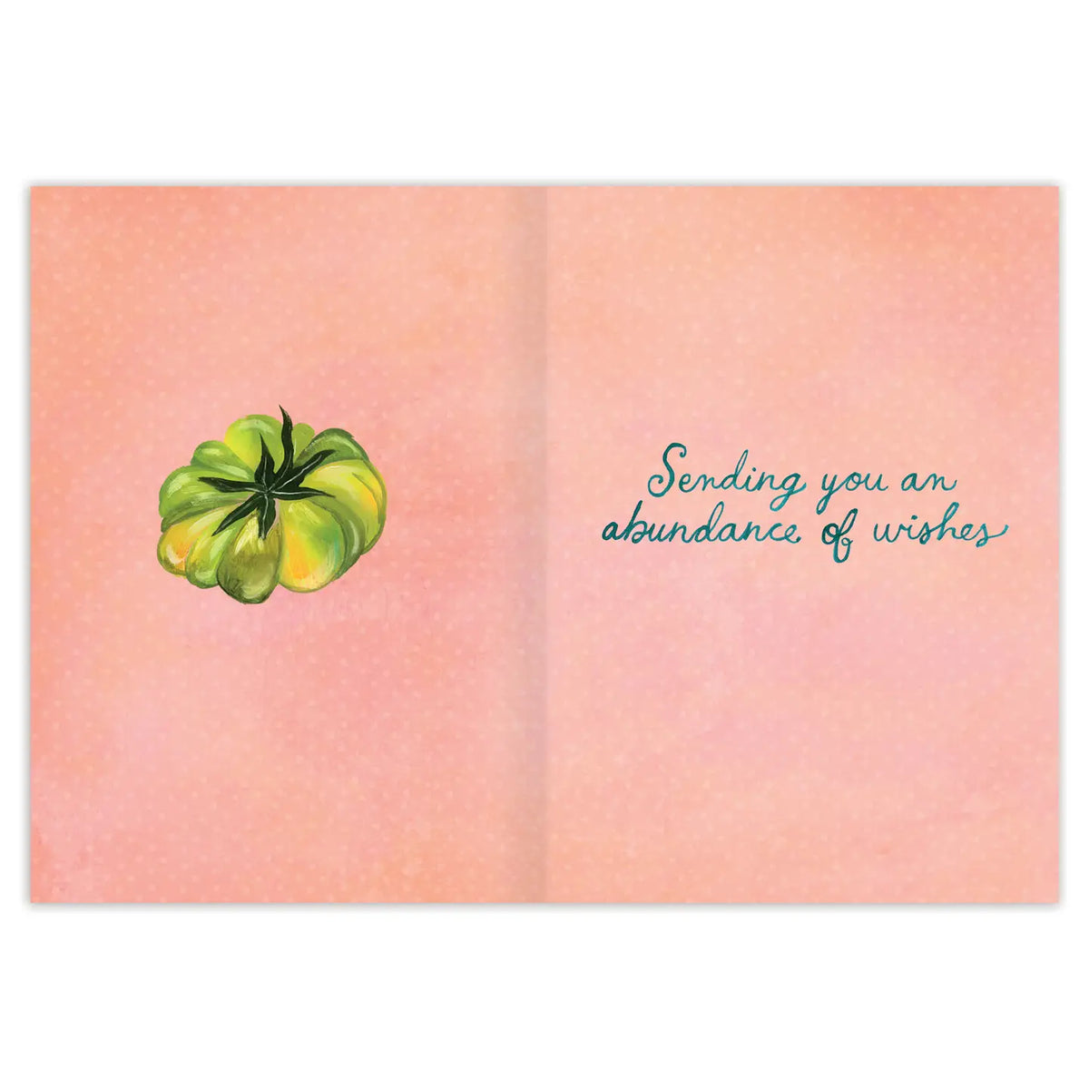 Inside verse: Sending you an abundance of wishes
• Illustrated by Katie Daisy
• Pre-priced
• Size: A6, 4.5" x 6.25"
• Paired with a Kraft envelope
• Printed in the USA.