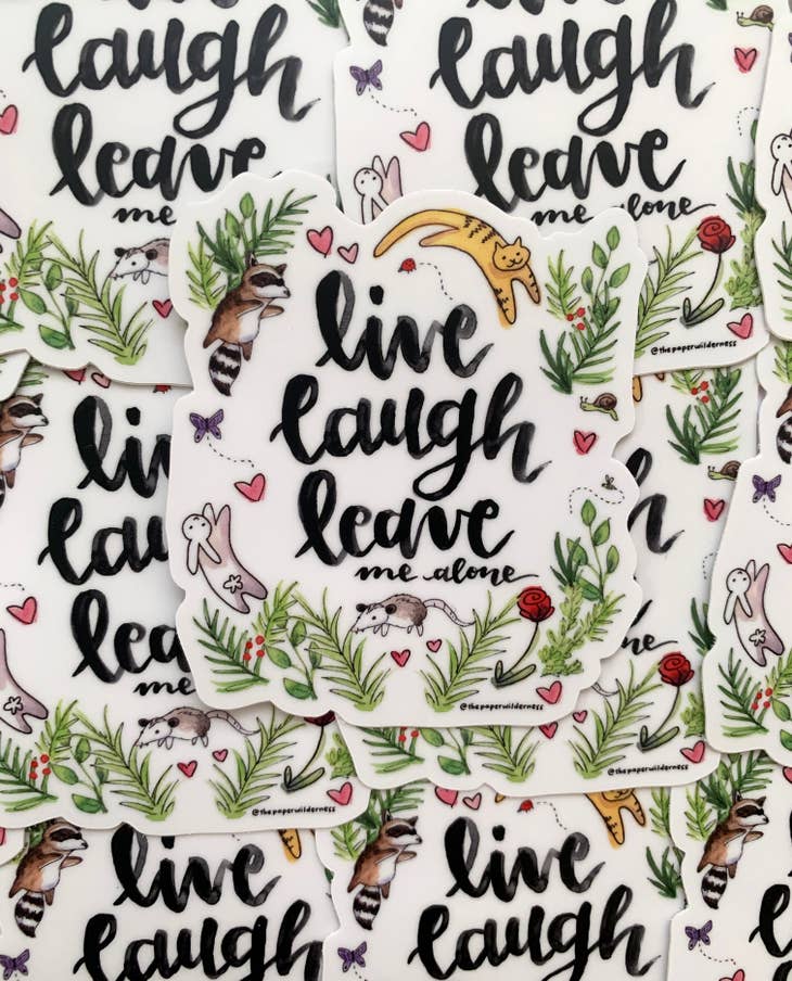 Live Laugh Leave Me Alone Sticker
