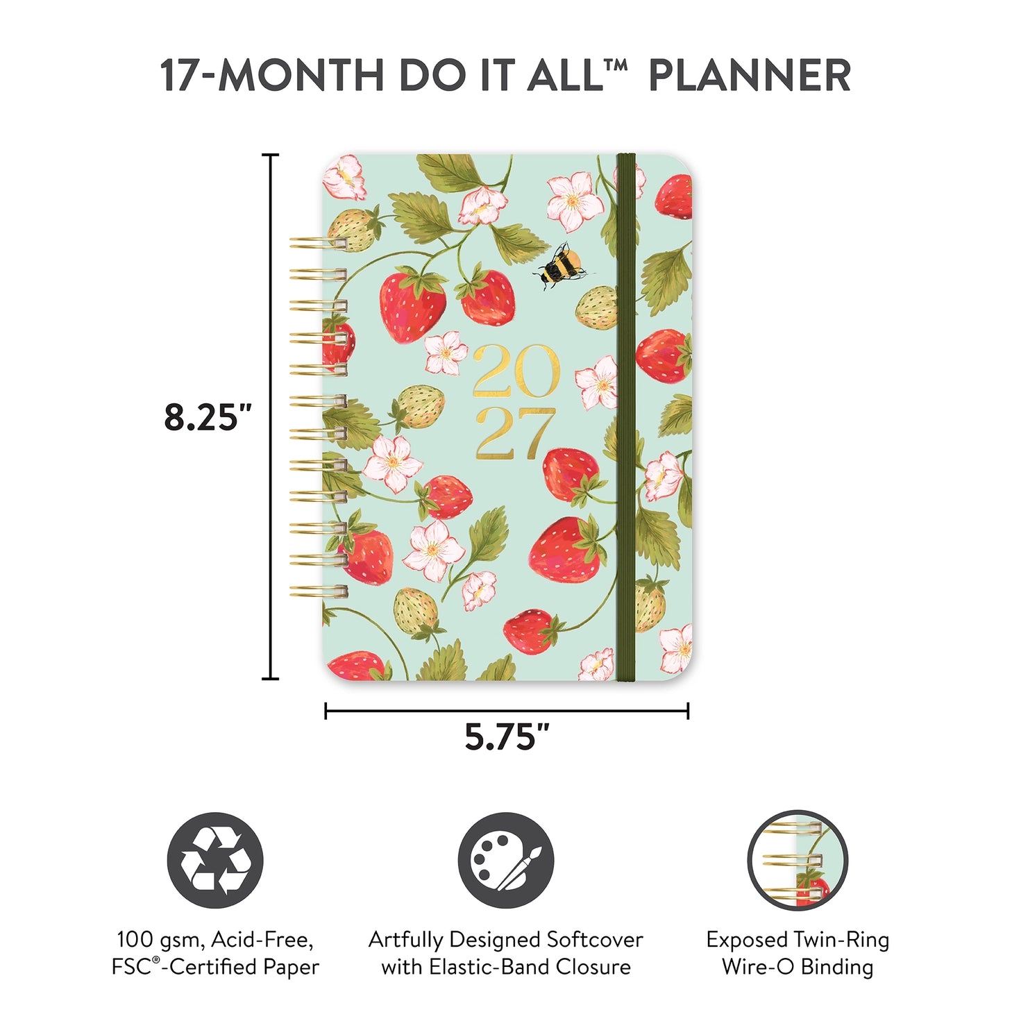 Looking for a planner that can keep pace with your busy life? Meet Orange Circle Studio’s best-selling Do It All™ Planner (Aug. 2026–Dec. 2027). Designed for families and multitaskers alike, it offers space for up to six schedules, plus monthly and weekly views to keep everything on track. Inside, you’ll also find inspirational quotes, fun stickers, and tear-out to-do and shopping lists. Finished with stylish cover art and a handy elastic closure, it’s a planner that truly does it all.

• 5.75"w x 8.25"h 
•
