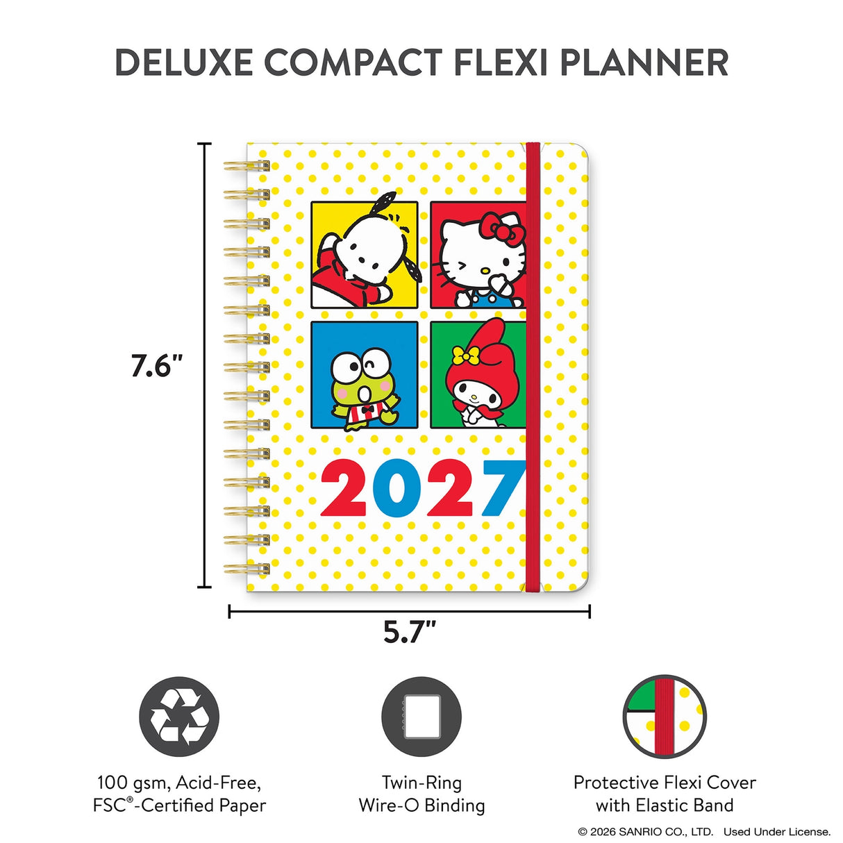 
Petite in size but big on Sanrio® charm, this 17-month planner (Aug. 2026–Dec. 2027) offers monthly and weekly views with plenty of space to capture plans and important dates. Full-color artwork, extra notes pages, and a secure elastic band closure make this a must-have all-in-one organizing tool!

• 7.5"w × 8.5"h 
• 17 months (Aug. 2026–Dec. 2027) 
• 160 pages; 100 gsm acid-free FSC®-certified paper 
• Softcover; Twin-ring wire-o binding 

© 2026 SANRIO CO., LTD. Used Under License.