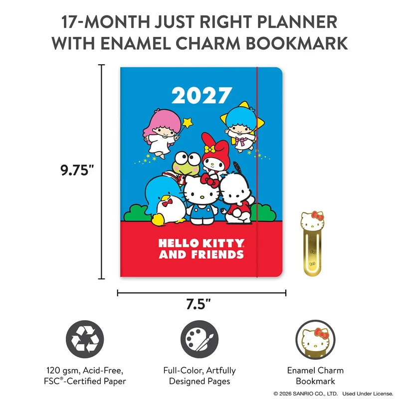 2027 Hello Kitty® and Friends Retro Just Right Monthly Planner

Plan your year alongside Hello Kitty and Friends with the slim Just Right Monthly Planner (Aug. 2026–Dec. 2027). Inside, you’ll find monthly planning pages, full-color illustrations, tear-out shopping and to-do lists, and a convenient interior pocket. Plus, it comes with a brass-and-enamel Hello Kitty bookmark for extra cuteness and easy organization!

• 7.5"w × 9.75"h
• 17 months (Aug. 2026–Dec. 2027)
• 48 pages; 120 gsm acid-free FSC®-certifi