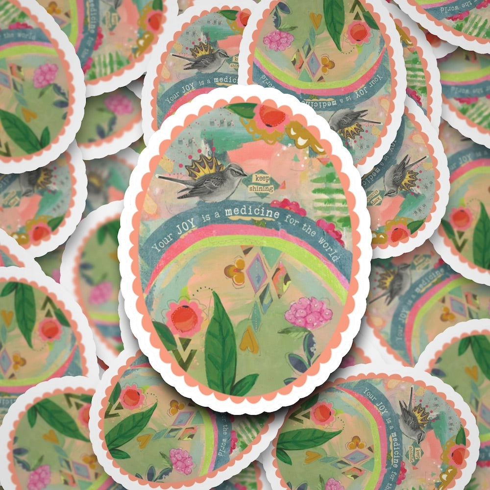 Your Joy Is A Medicine Vinyl Sticker