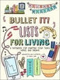 In Bullet It! Lists for Living: A Notebook for Charting Your Tasks, Hopes and Dreams, author/illustrator Nicole Lara gives bullet journalers beautifully illustrated, full-color pages and prompts for recording their “life lists.”