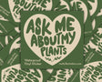 Ask Me About My Plants Vinyl Sticker by Molly Illustration

This kiss cut sticker of my original artwork is printed on waterproof vinyl. Perfect for water-bottles, laptops, notebooks, helmets, bikes, skateboards and more.