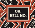 Oh Hell No Vinyl Sticker by Molly Illustration

This kiss cut sticker of my original artwork is printed on waterproof vinyl. Perfect for water-bottles, laptops, notebooks, helmets, bikes, skateboards and more.