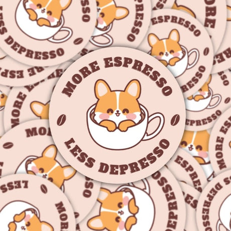 More Espresso, Less Depresso Corgi Vinyl Sticker