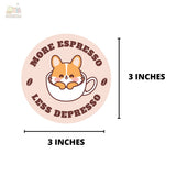 Pegatina de vinilo de Corgi con más espresso y menos depresso 