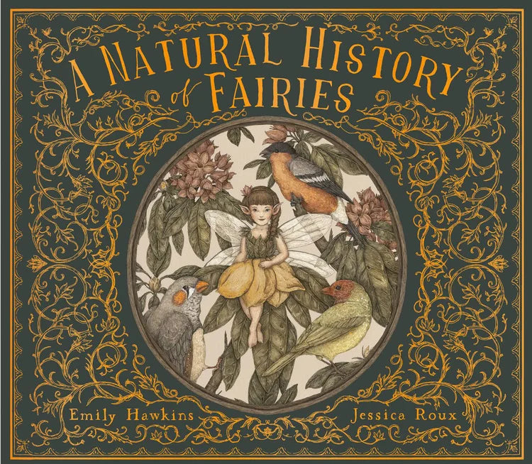 Featuring a gold foil–embossed cloth cover, a ribbon marker, and sprayed gold edges, this gorgeous volume is filled with colorful sketches and precise notes detailing the secret life of fairies and their important role in the natural world.

Inside, you will discover the wide and wonderful array of different species of fairies around the globe and explore where and how they live. Delight in this hidden world as you learn all about:

The anatomy of a fairy (Land-based fairies have individual, separated toes,