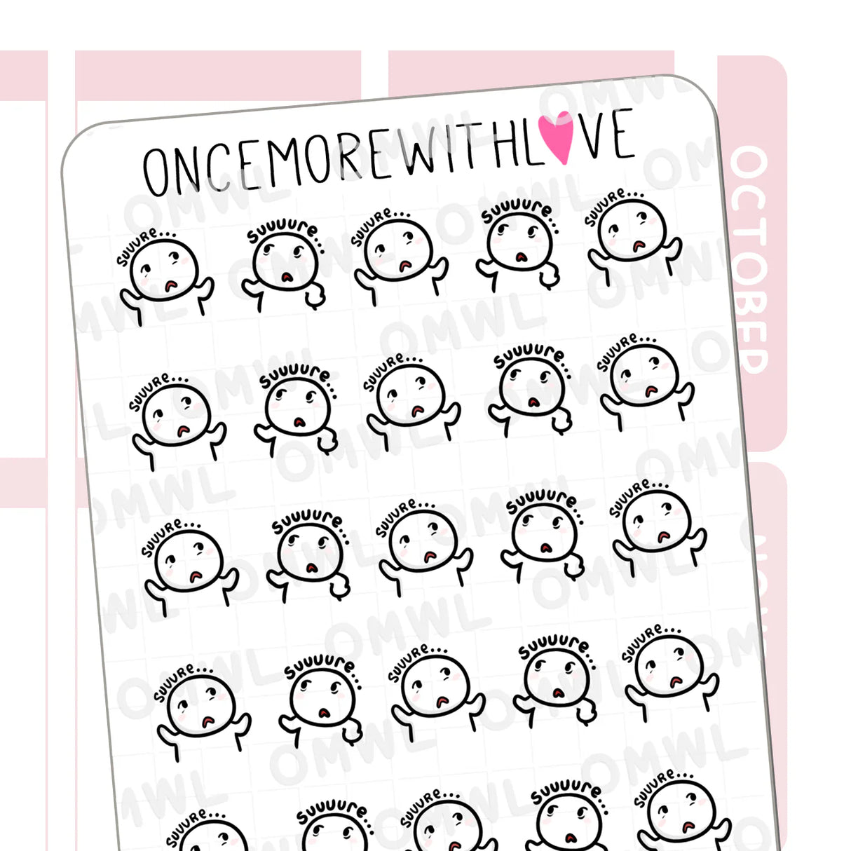 Once More With Love - M1492 Sarcastic Suuure Sticker Sheet

Uh huh, uh hmm. Nods munchkin. Suuure. Thought munchkin: Suuure...