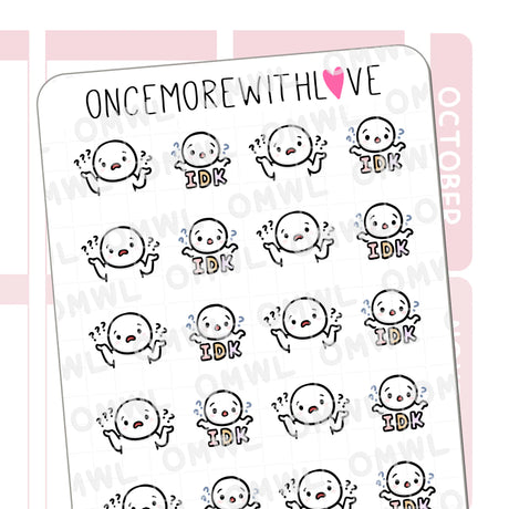 Once More With Love - M1497 IDK Sticker Sheet

IDK. I really don't.