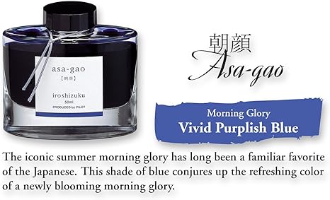 The name&nbsp;Iroshizuku&nbsp;is a combination of the Japanese words&nbsp;Iro (Coloring),&nbsp;expressing high standards and variation of colors, and&nbsp;Shizuku (Droplet),&nbsp;that embodies the very image of dripping water. Each ink name derives from the expressions of beautiful Japanese natural landscapes and plants, all of which contribute to the depth of each individual hue.

asa-gao&nbsp;Morning Glory (Vivid Purplish Blue)
The iconic summer morning glory has long been a familiar favorite of the Japan