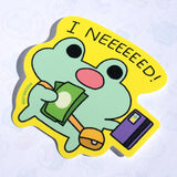 Robot Dance Battle - I Neeeeeed Shopping Frog Vinyl Sticker

Printed on premium vinyl with a UV laminate to protect it from the sun. Great for planners, bullet journals, laptop, water bottles, anywhere!

Sticker is approximately 3 x 2.6"