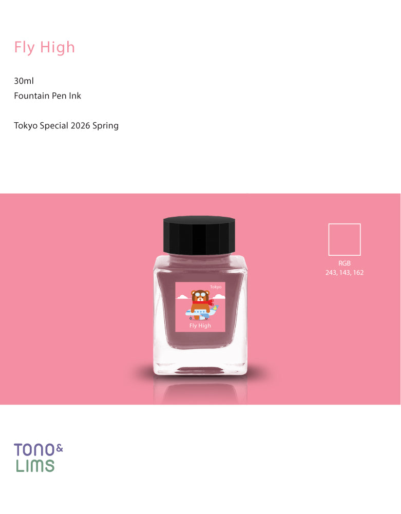 TONO &amp; LIMS Tokyo Special 2026

Fly High Ink

The Tokyo Special 2026 Collection inks are inspired by the essence of Tokyo and were released as a Tokyo exclusive in the Spring of 2026.&nbsp;

RGB: 243,143,162

Pink

30ml