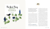 From Flow, a beautiful, mindful guide to having less stuff. Less stress. Less distraction. Less everything. In less comes the freedom of letting go. This thoughtful and surprising book shows us how to get there, by paring down not just the jumble of things around us, but the clutter in our heads, too.

And to help, interact with special paper goodies, including a one-thought-a-day diary, a foldout tiny house to let you imagine the pleasures of living in a small and cozy space, and art posters