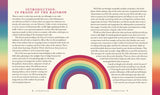 The Rainbow Witch is a guide to color and magic that encompasses all factions of witchcraft practices and practitioners. In this book, readers are initiated into each of seven colors of the rainbow by learning the spiritual meaning, intensity, and magical purpose of each color. 