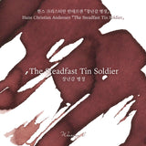 A reddish-brown ink capturing the final moment of the one-legged tin soldier as he vanishes into the fire. Its red-brown tone carries a quiet solitude, like the lingering heat of melted tin.