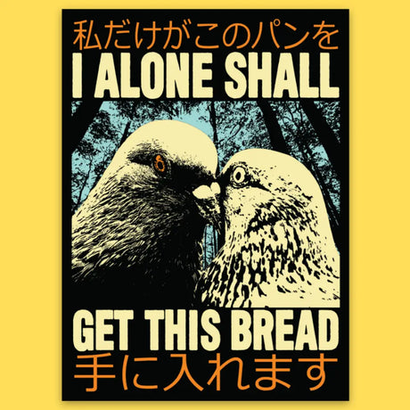 Wicked Clothes - Get This Bread Vinyl Sticker

• Durable &amp; weatherproof
• Made of thick vinyl which protects from scratching, rain &amp; sunlight
• Size: 3" x 2.2" inches