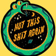 Wicked Clothes - Not This Again Vinyl Sticker

A green ouroboros bites its own tail in an endless circle around a starry void containing humanity's oldest prayer: not this shit again. The cycle is eternal. The sigh is also eternal.

• Durable &amp; weatherproof
• Made of thick vinyl which protects from scratching, rain &amp; sunlight
• Size: 2.8" x 3" inches