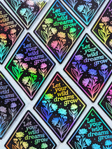 Pegatina holográfica "Deja que tus sueños salvajes crezcan" 