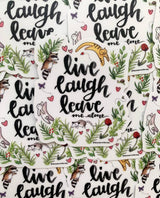Live Laugh Leave Me Alone Sticker